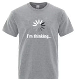 "I'm Thinking" Funny Printed Tee