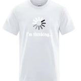 "I'm Thinking" Funny Printed Tee